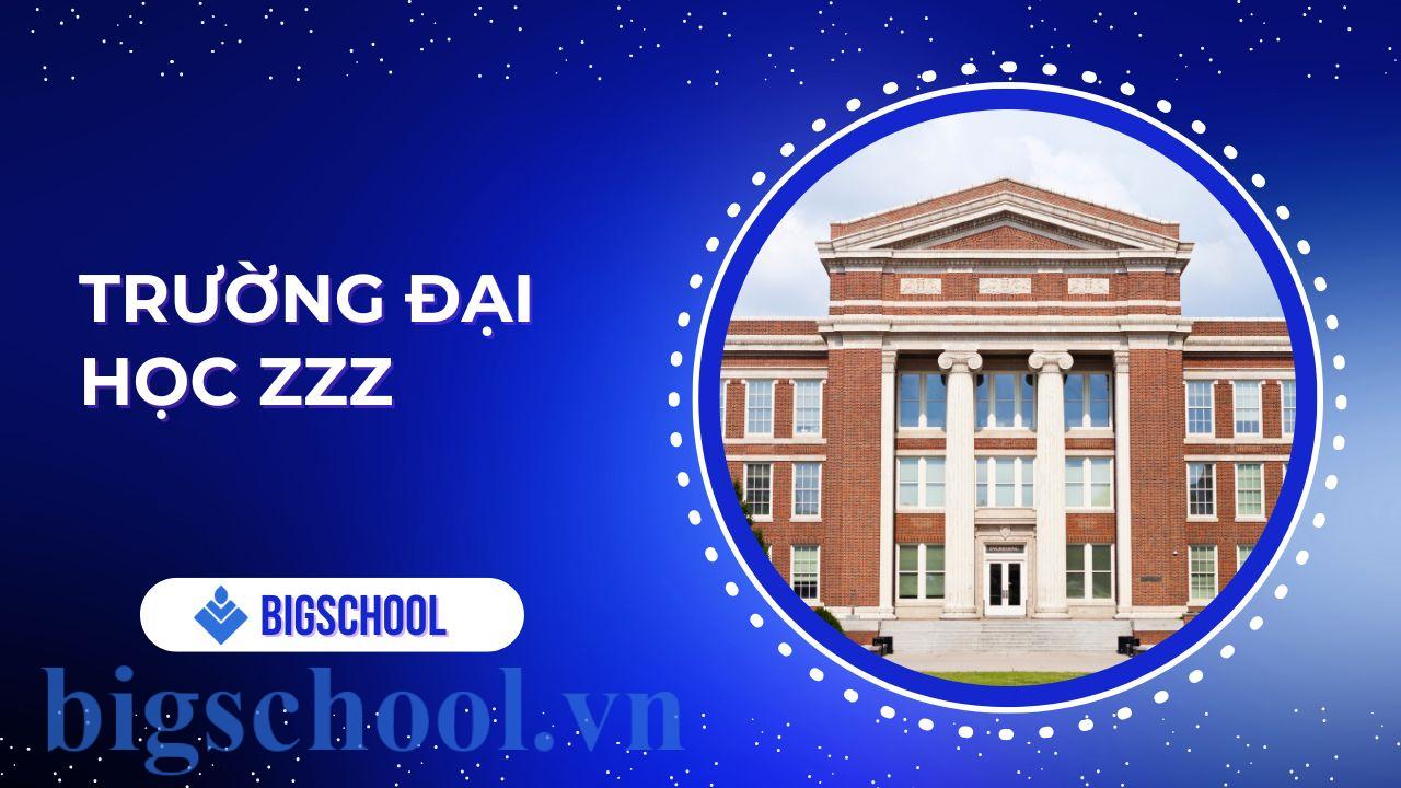 trường đại học zzz