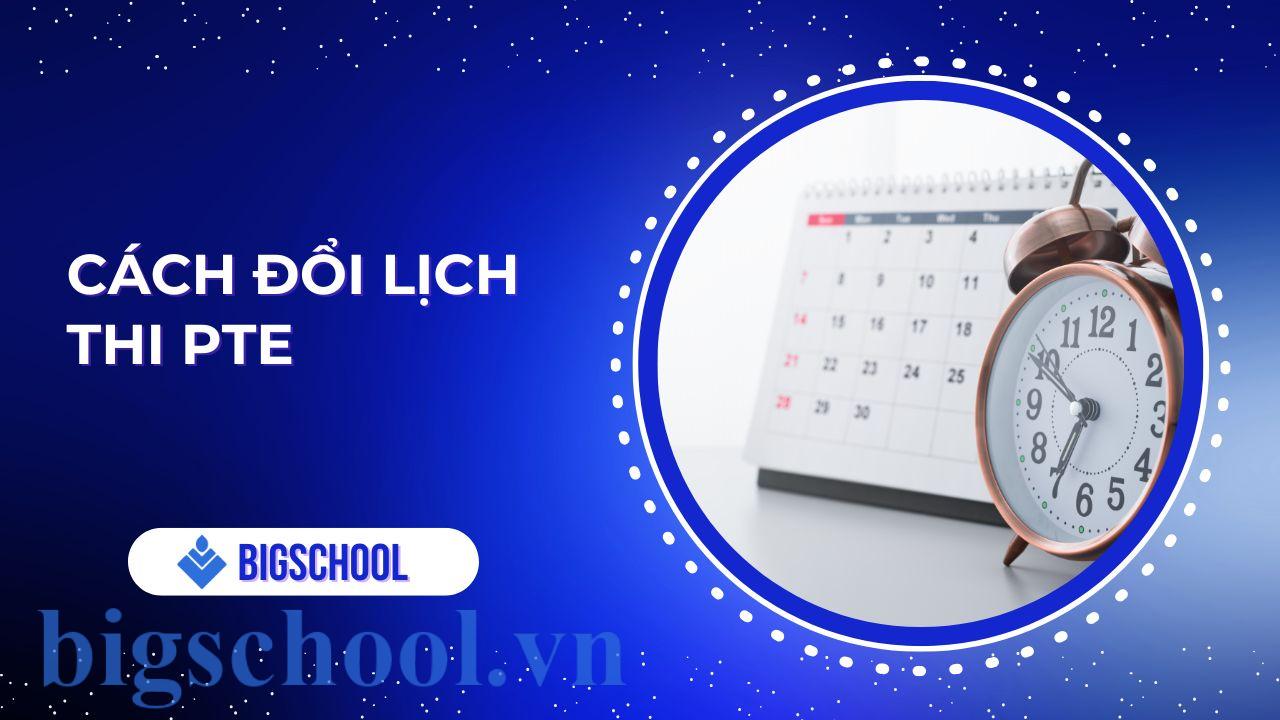 cách đổi lịch thi pte