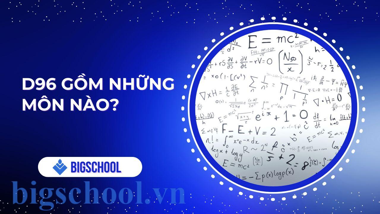 d96 gồm những môn nào