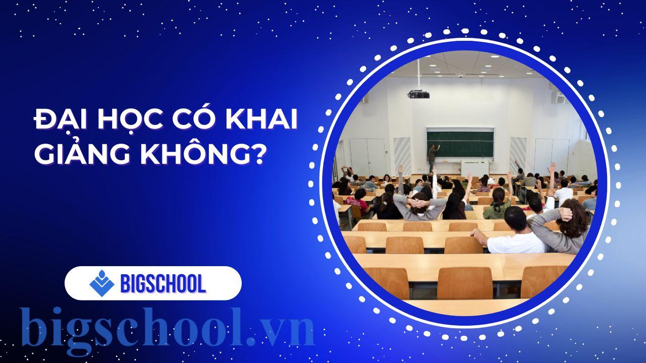 đại học có khai giảng không