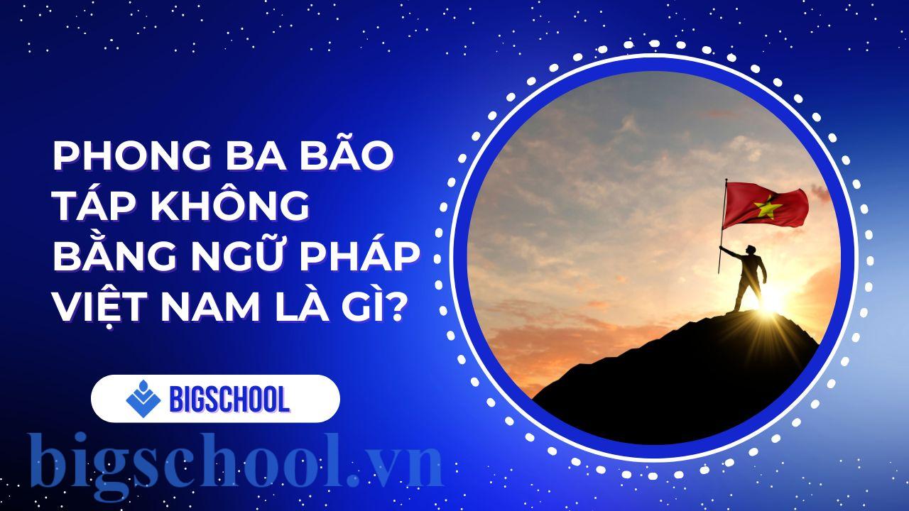 Phong ba bão táp không bằng ngữ pháp Việt Nam là gì