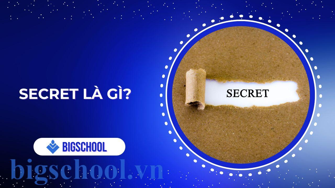secret là gì