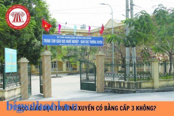 Học giáo dục thường xuyên có bằng cấp 3 không? Giải đáp pháp lý 2026