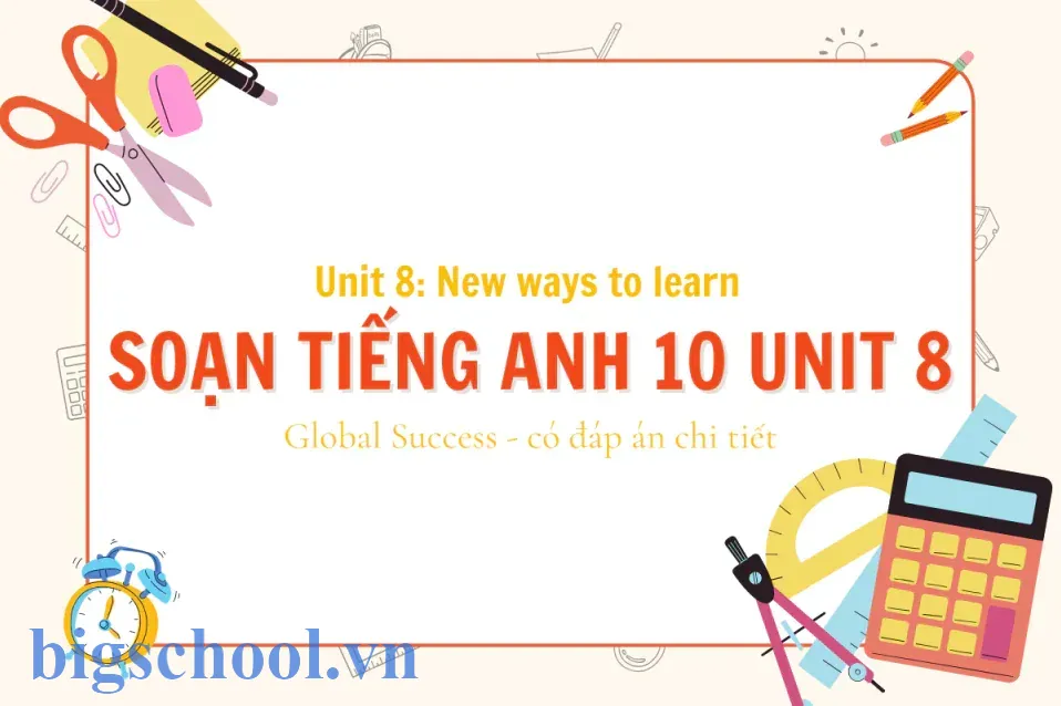 Hoạt động học tập tương tác giúp ghi nhớ kiến thức trong bộ đề thi tuyển sinh lớp 10 môn Anh các năm hiệu quả