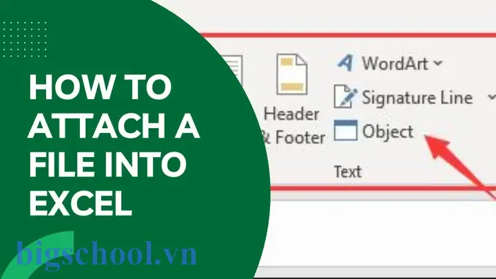 Cách Đính Kèm Tập Tin Trong Excel: Hướng Dẫn Chi Tiết Từ A Đến Z 5 Attach A File In Excel