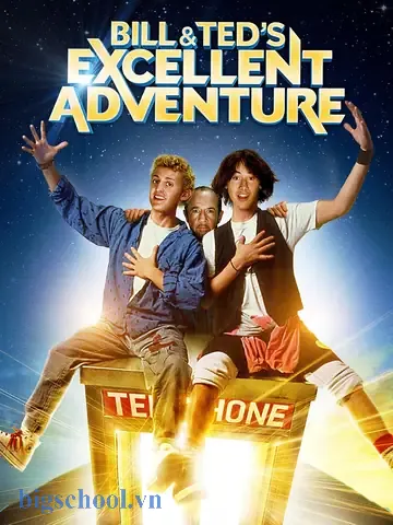 Bill And Ted's Excellent Adventure
