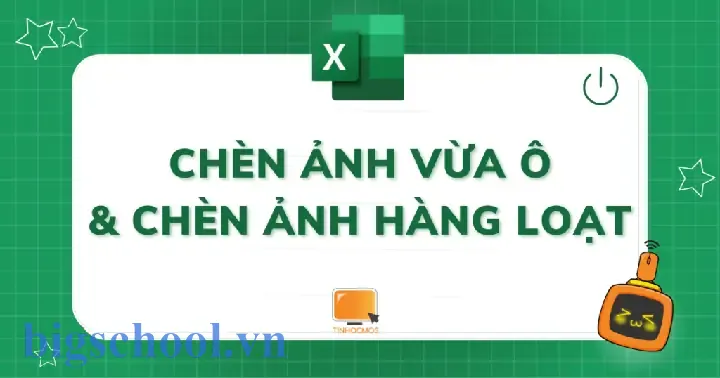 Cách Chèn Hình Ảnh Vào Excel