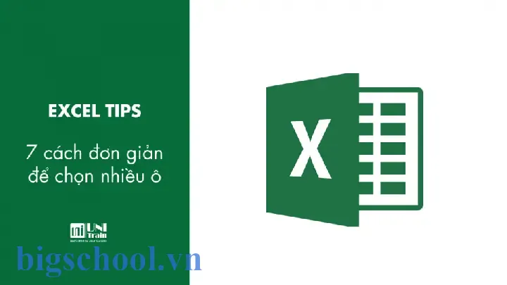 Cách Chọn Nhiều Ô Trong Excel: Hướng Dẫn Chi Tiết Từng Bước Để Tăng Năng Suất Làm Việc 9 Cách Chọn Nhiều Ô Trong Excel