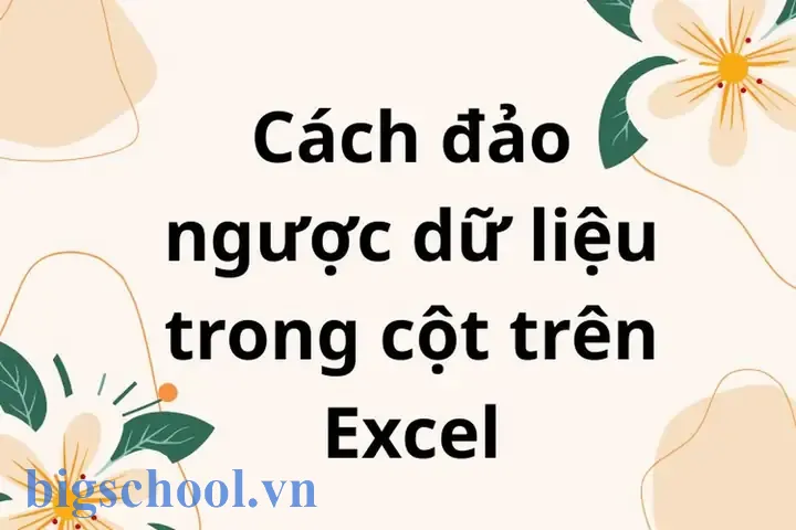 Cách Copy Đảo Ngược Trong Excel