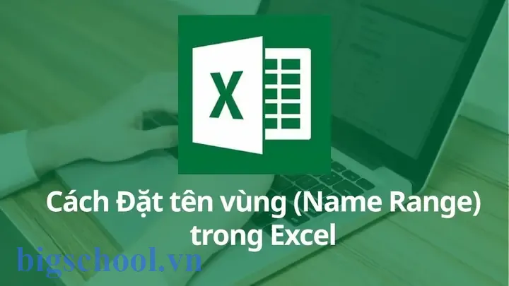 Cách Đặt Tên Vùng Trong Excel