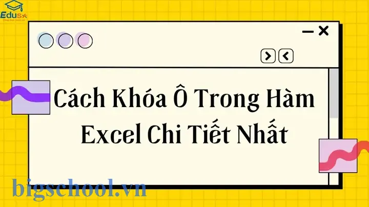 Cách Khóa Hàm Trong Excel