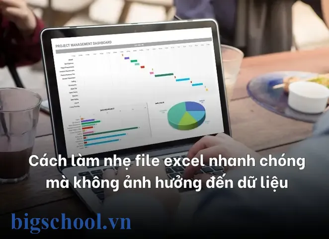 Cách Làm Nhẹ File Excel