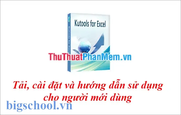 Hướng Dẫn Chi Tiết Cài Đặt Kutools Cho Excel: Từ Khởi Đầu Đến Sử Dụng Hiệu Quả 3 Cài Đặt Kutools Cho Excel