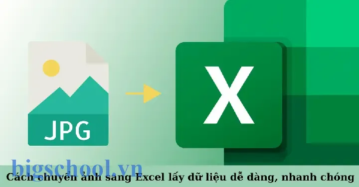 Chuyển Hình Ảnh Sang Excel: Hướng Dẫn Chi Tiết, Kỹ Thuật Hiệu Quả Và Các Công Cụ Hỗ Trợ 3 Chuyển Hình Ảnh Sang Excel
