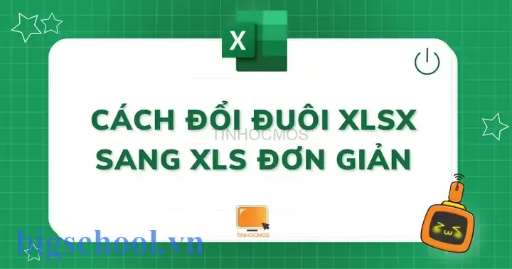 Đổi Đuôi File Excel Xlsx Sang Xls: Hướng Dẫn Chi Tiết, Lý Do Và Cách Thực Hiện 3 Đổi Đuôi File Excel Xlsx Sang Xls