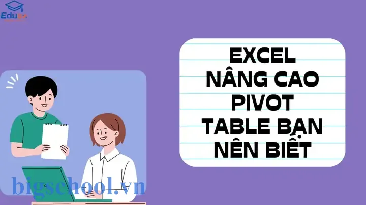 Excel Nâng Cao Pivot Table: Bí Quyết Tối Ưu Hóa Phân Tích Dữ Liệu 15 Excel Nâng Cao Pivot Table