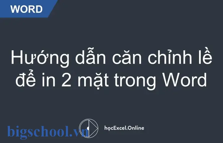 Cách Căn Chỉnh Lề Để In 2 Mặt Trong Excel