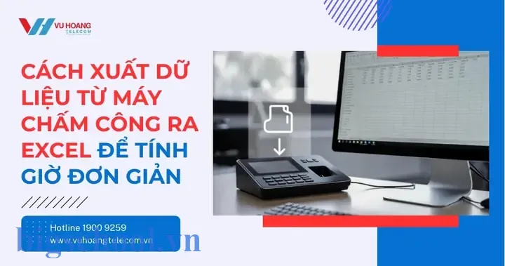 Cách Xuất Dữ Liệu Từ Máy Chấm Công Ra Excel Cách Xuất Dữ Liệu Từ Máy Chấm Công Ra Excel