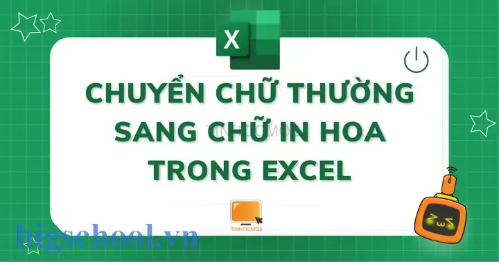 Chuyển Từ Chữ Hoa Sang Chữ Thường Excel