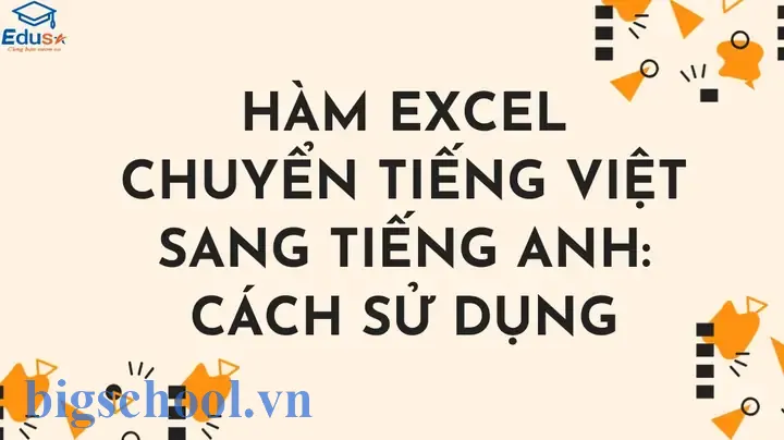 Chuyển Từ Tiếng Việt Sang Tiếng Anh Trong Excel