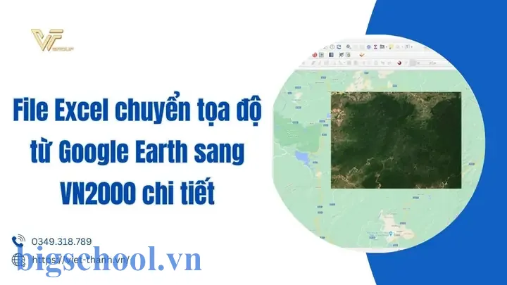 File Excel Chuyển Tọa Độ Từ Google Earth Sang Vn2000