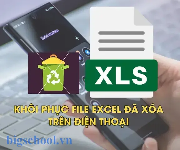 Khôi Phục File Excel Bị Xóa Trên Android